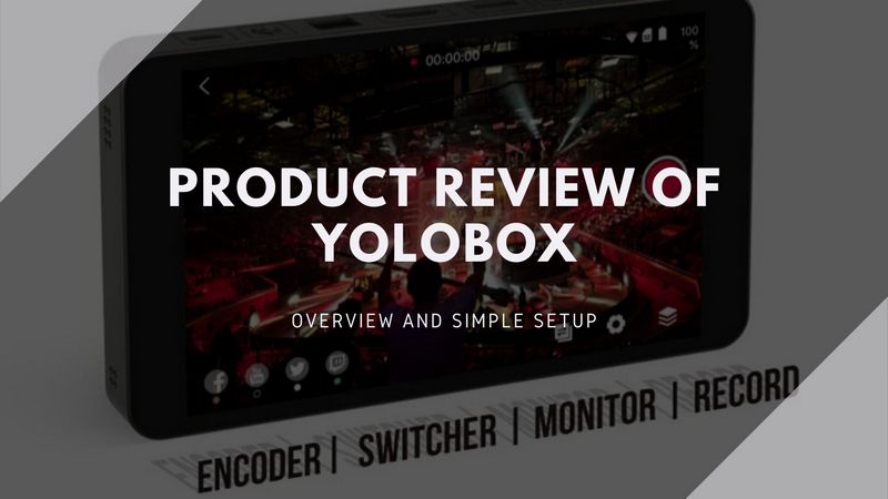 Initial Setup of YoloLiv YoloBox The Portable Live Stream Studio